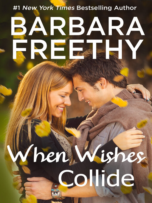 Title details for When Wishes Collide by Barbara Freethy - Available